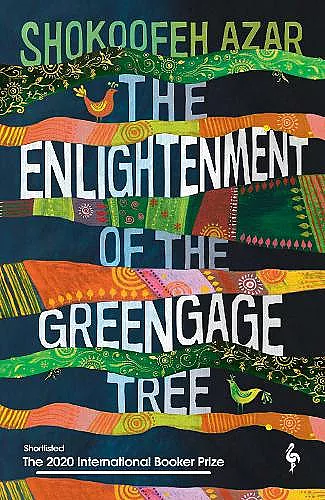 The Enlightenment of the Greengage Tree: SHORTLISTED FOR THE INTERNATIONAL BOOKER PRIZE 2020 cover