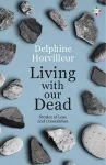 Living with Our Dead cover