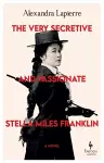 The Very Secretive And Passionate Stella Miles Franklin cover
