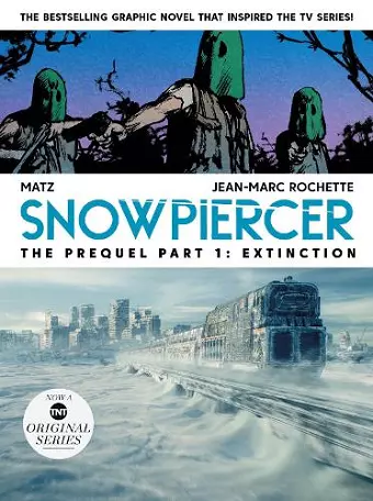 Snowpiercer: Prequel Vol. 1: Extinction cover