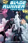 Blade Runner: Tokyo Nexus: To Lose is to Win Vol.2 cover