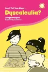 Can I Tell You About Dyscalculia? cover