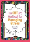 The CBT Art Workbook for Managing Stress cover