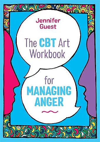 The CBT Art Workbook for Managing Anger cover