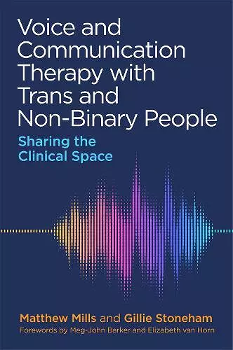 Voice and Communication Therapy with Trans and Non-Binary People cover