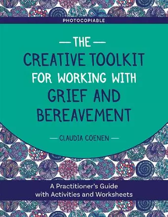 The Creative Toolkit for Working with Grief and Bereavement cover