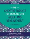 The Creative Toolkit for Working with Grief and Bereavement cover