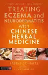 Treating Eczema and Neurodermatitis with Chinese Herbal Medicine cover