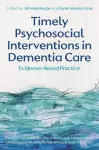 Timely Psychosocial Interventions in Dementia Care cover