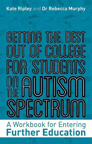 Getting the Best Out of College for Students on the Autism Spectrum cover