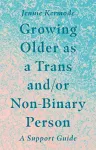 Growing Older as a Trans and/or Non-Binary Person packaging
