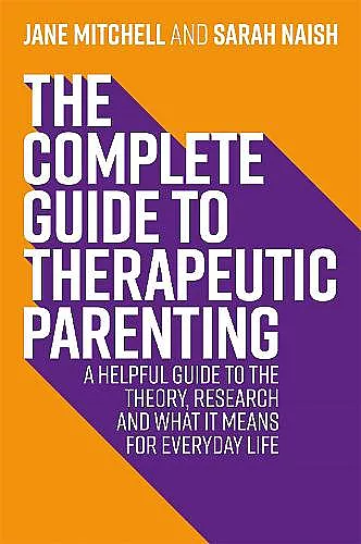 The Complete Guide to Therapeutic Parenting cover
