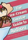 The Ice-Cream Sundae Guide to Autism cover