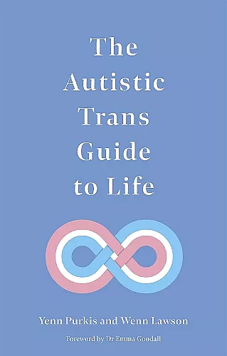 The Autistic Trans Guide to Life cover