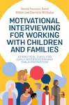 Motivational Interviewing for Working with Children and Families cover