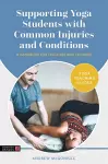 Supporting Yoga Students with Common Injuries and Conditions cover