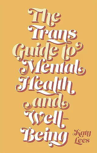 The Trans Guide to Mental Health and Well-Being cover