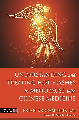Understanding and Treating Hot Flashes in Menopause with Chinese Medicine cover