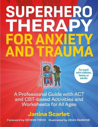 Superhero Therapy for Anxiety and Trauma cover