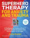 Superhero Therapy for Anxiety and Trauma cover