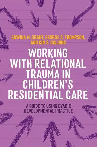 Working with Relational Trauma in Children's Residential Care cover