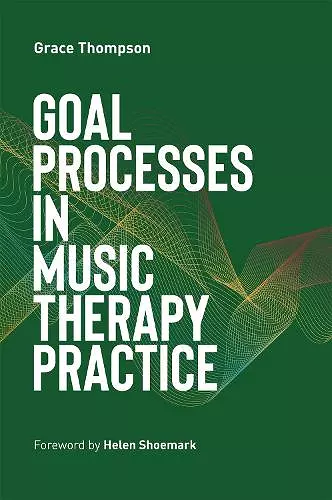 Goal Processes in Music Therapy Practice cover