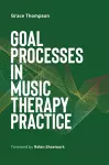 Goal Processes in Music Therapy Practice cover