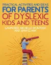 Practical Activities and Ideas for Parents of Dyslexic Kids and Teens cover