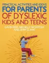 Practical Activities and Ideas for Parents of Dyslexic Kids and Teens cover