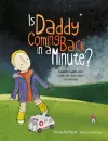 Is Daddy Coming Back in a Minute? cover