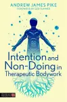 Intention and Non-Doing in Therapeutic Bodywork cover