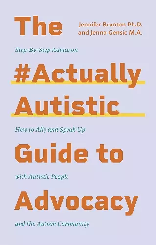 The #ActuallyAutistic Guide to Advocacy cover