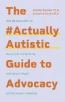 The #ActuallyAutistic Guide to Advocacy cover