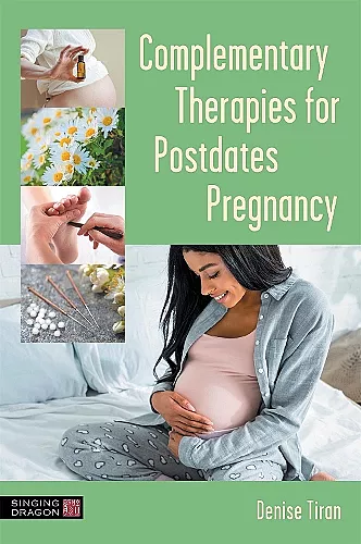 Complementary Therapies for Postdates Pregnancy cover