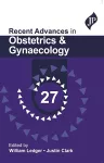 Recent Advances in Obstetrics & Gynaecology 27 cover