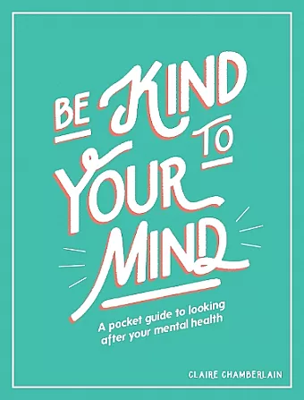 Be Kind to Your Mind cover