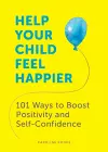 Help Your Child Feel Happier cover