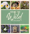 Bring the Wild into Your Garden cover
