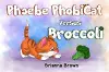 Phoebe PhobiCat Versus Broccoli cover