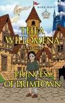 THEA WILLOMENA AND THE PRINCESS OF PRIMTOWN cover