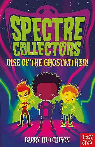 Spectre Collectors: Rise of the Ghostfather! cover