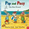 Pip and Posy: The New Friend cover