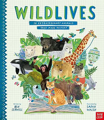 WildLives: 50 Extraordinary Animals that Made History cover