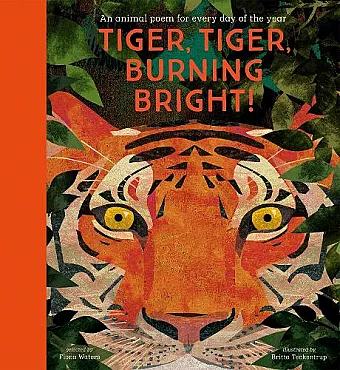 National Trust: Tiger, Tiger, Burning Bright! An Animal Poem for Every Day of the Year (Poetry Collections) cover