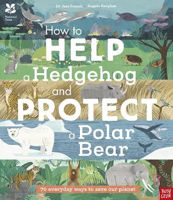 National Trust: How to Help a Hedgehog and Protect a Polar Bear cover