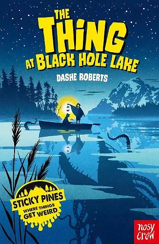 Sticky Pines: The Thing At Black Hole Lake cover