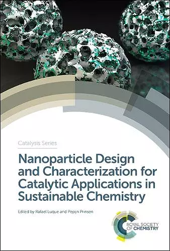 Nanoparticle Design and Characterization for Catalytic Applications in Sustainable Chemistry cover