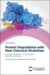 Protein Degradation with New Chemical Modalities cover