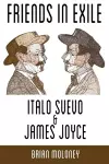 Friends in Exile: Italo Svevo and James Joyce cover