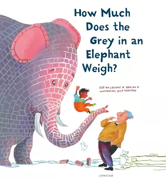 How Much Does the Grey in an Elephant Weigh? cover